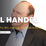 Bill Handel Net Worth, Bio, Career, Siblings & More