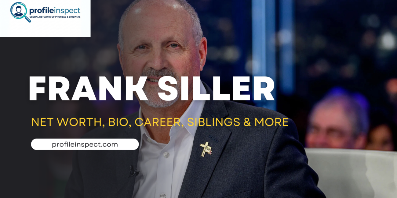 Frank Siller Net Worth, Bio, Career, Siblings & More