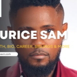 Maurice Sam Net Worth, Bio, Career, Siblings & More
